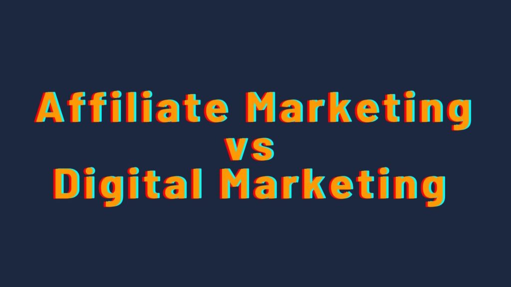 digital-marketing-vs-affiliate-marketing