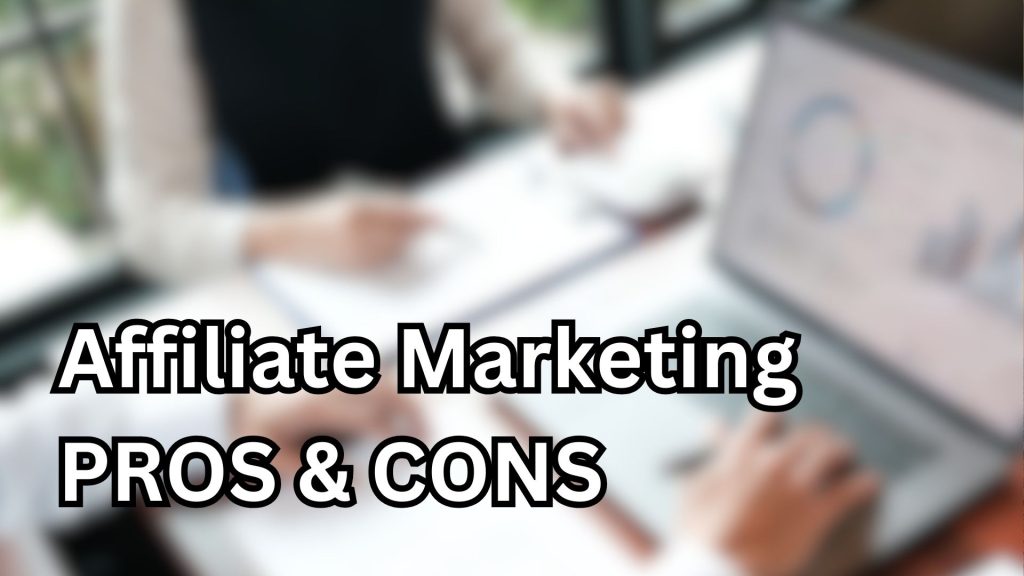 affiliate-marketing-pros-&-cons