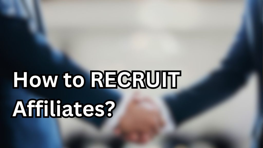 how-to-recruit-affiliates